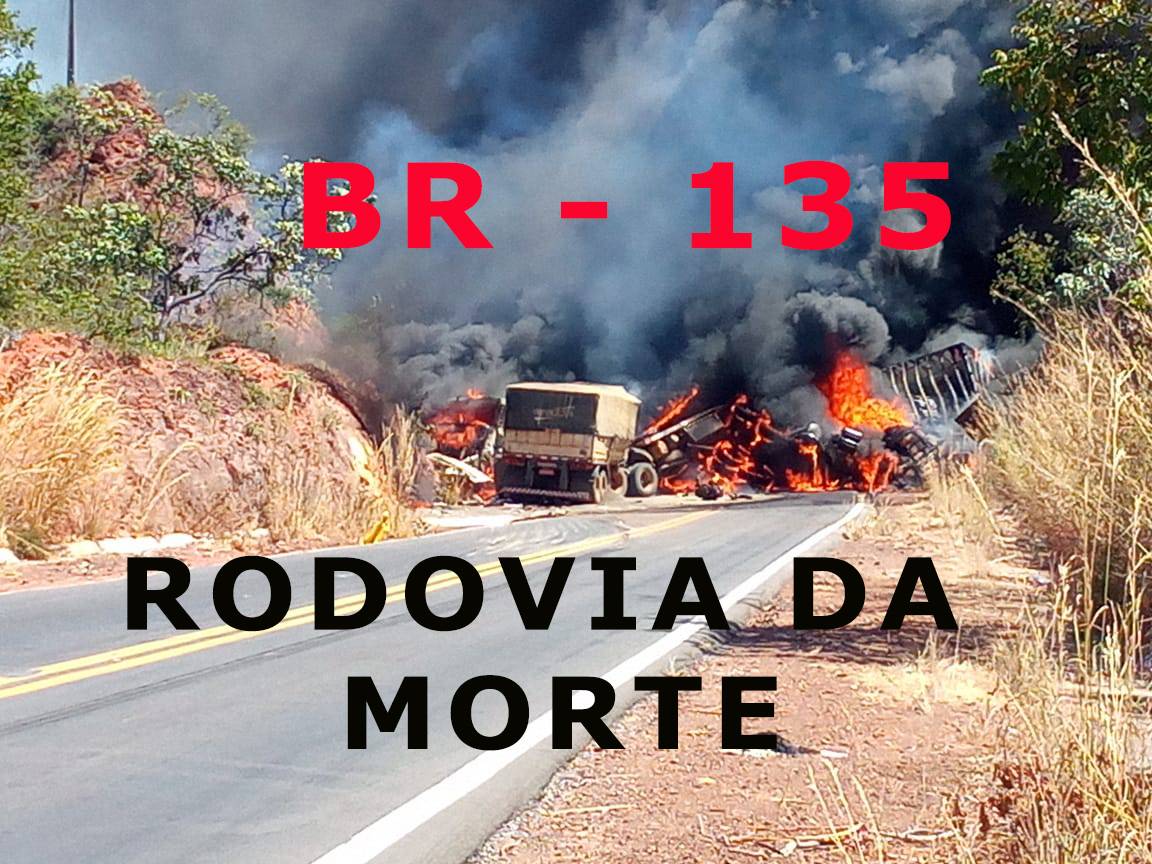 Viaje conosco pela Rodovia da Morte, veja os riscos  e a sonhada duplicação da BR-135